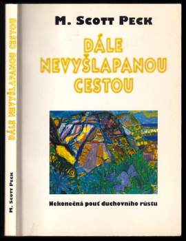 M. Scott Peck: Dále nevyšlapanou cestou