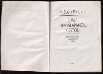 M. Scott Peck: Dále nevyšlapanou cestou