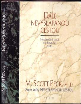 M. Scott Peck: Dále nevyšlapanou cestou