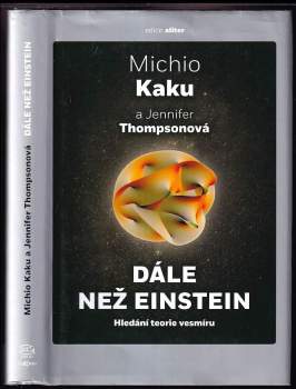 Dále než Einstein: Hledání teorie vesmíru