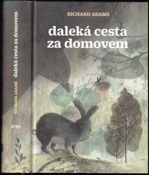 Daleká cesta za domovem - Richard Adams (2018, Argo) - ID: 2009859