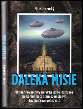 Daleká misie : vatikánské archivy ukrývají jasné instrukce ke komunikaci s mimozemšťany: Budeme evangelizovat!