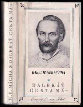 Dalekáť cesta má - - Karel Hynek Mácha (1941, Evropský literární klub) - ID: 656496