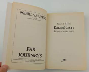 Robert A Monroe: Daleké cesty