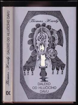 Thomas Hardy: Daleko od hlučícího davu