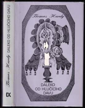 Thomas Hardy: Daleko od hlučícího davu