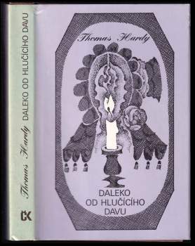 Thomas Hardy: Daleko od hlučícího davu