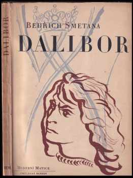 Dalibor : opera ve třech jednáních - Bedřich Smetana (1942, Hudební matice Umělecké besedy) - ID: 2528916