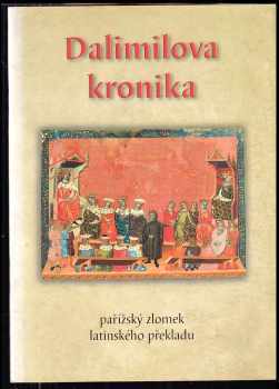 Dalimil: Dalimilova kronika : pařížský zlomek latinského překladu