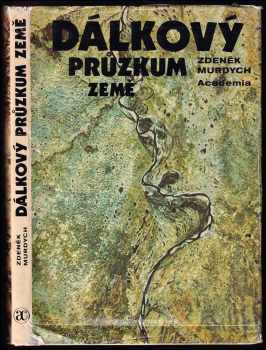 Zdeněk Murdych: Dálkový průzkum Země
