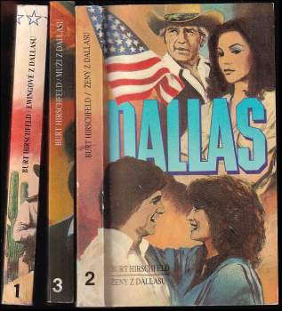 Burt Hirschfeld: Dallas 1 - 3, Sága rodu Ewingů + Ženy z Dallasu + Muži z Dallasu, KOMPLET
