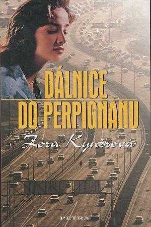 Zora Kyněrová: Dálnice do Perpignanu