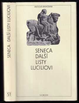 Lucius Annaeus Seneca: Další listy Luciliovi