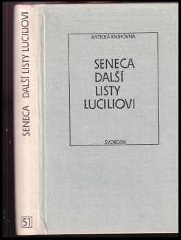 Lucius Annaeus Seneca: Další listy Luciliovi