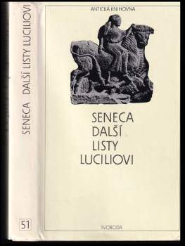 Lucius Annaeus Seneca: Další listy Luciliovi