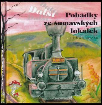 Další pohádky ze šumavských lokálek