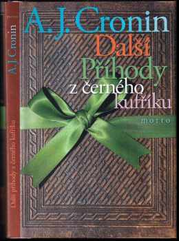 A. J Cronin: Další příhody z černého kufříku