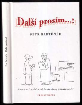 Petr Bartůněk: Další prosím--!