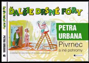 Ďalšie drsné fóry Petra Urbana