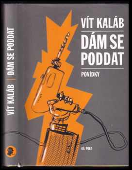 Vít Kaláb: Dám se poddat : povídky