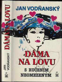 Dáma na lovu s ručením neomezeným