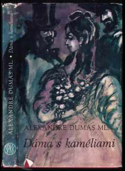 Alexandre Dumas: Dáma s kaméliemi