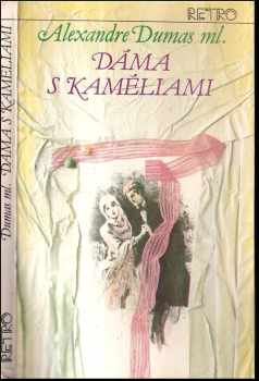 Alexandre Dumas: Dáma s kaméliami