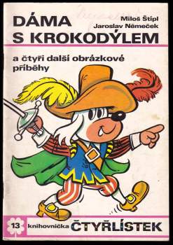 Dáma s krokodýlem a čtyři další obrázkové příběhy - Čtyřlístek 13