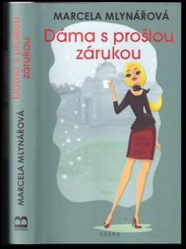 Marcela Mlynářová: Dáma s prošlou zárukou