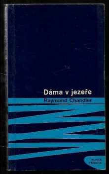 Dáma v jezeře - Raymond Chandler (1967, Mladá fronta) - ID: 56246