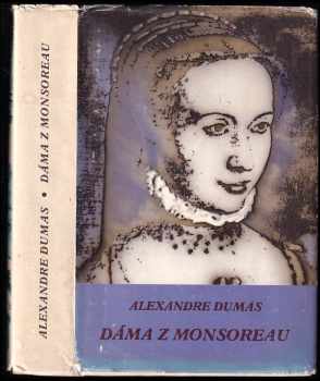 Dáma z Monsoreau : Rytier de Bussy - Alexandre Dumas (1974, Slovenský spisovateľ) - ID: 387575