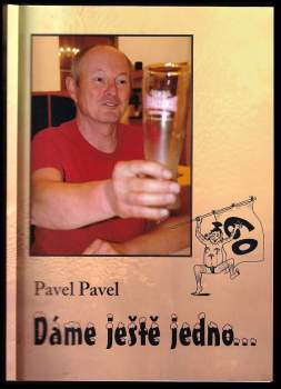 Pavel Pavel: Dáme ještě jedno