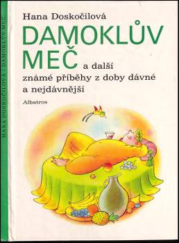 Hana Doskočilová: Damoklův meč a další známé příběhy z doby dávné a nejdávnější