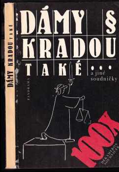 Josef Jeníček: Dámy kradou také a jiné soudničky