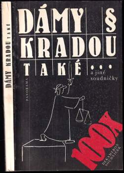 Josef Jeníček: Dámy kradou také a jiné soudničky
