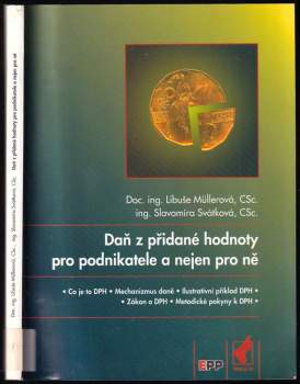 Daň z přidané hodnoty pro podnikatele a nejen pro ně - Libuše Müllerová, Slavomíra Svátková (1994, FITR JUVEN Bohemia) - ID: 773191