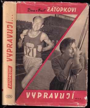 Dana a Emil Zátopkovi vypravují - Emil Zátopek, Dana Zátopková (1962, Sportovní a turistické nakladatelství) - ID: 621464
