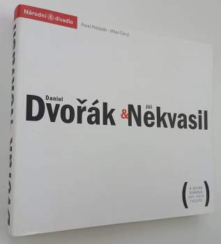 Daniel Dvořák & Jiří Nekvasil a jejich divadlo