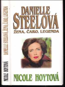 Danielle Steel - Žena, čaro, legenda