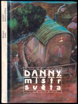Danny, mistr světa : pro čtenáře od 8 let