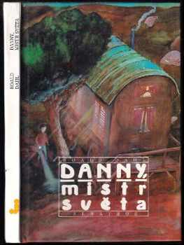 Danny, mistr světa : pro čtenáře od 8 let - Roald Dahl (1990, Albatros) - ID: 494166