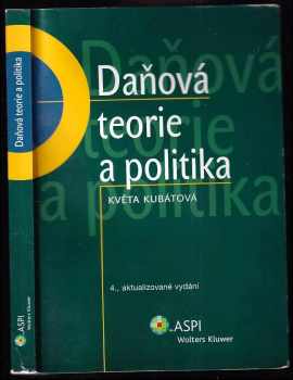 Květa Kubátová: Daňová teorie a politika