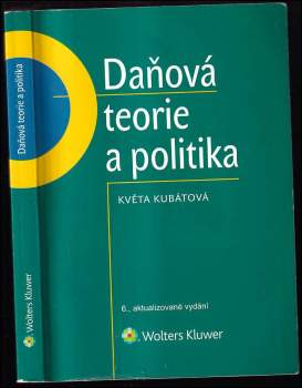 Květa Kubátová: Daňová teorie a politika