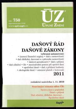 Daňový řád ; Daňové zákony 2011 : vybraná ustanovení: územní finanční orgány - daň z nemovitostí - daň dědická, darovací a z převodu nemovitostí - daňové poradenství - daň z příjmů - daň silniční - líh - mezinárodní pomoc při správě daní - spotřební daně - daň z přidané hodnoty - ekologické daně - omezení plateb v hotovosti