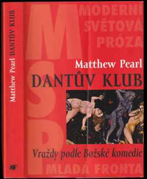 Dantův klub - Matthew Pearl (2005, Mladá fronta) - ID: 556576