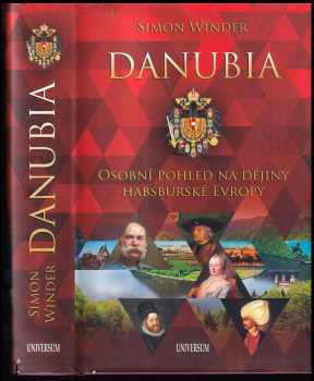 Danubia : osobní pohled na dějiny habsburské Evropy