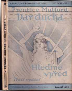 Dar ducha : IV. řada - Umění zůstati mladým - Prentice Mulford (1929, Zmatlík a Palička) - ID: 188855