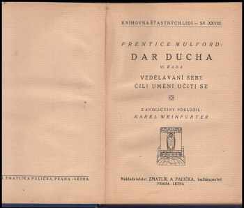 Dar ducha : VI. řada - Vzdělávání sebe, čili, Umění učiti se - Prentice Mulford (1922, Zmatlík a Palička) - ID: 628960