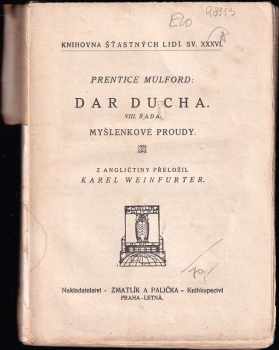 Dar ducha : VIII. řada - Myšlenkové proudy - Prentice Mulford (1923, Zmatlík a Palička) - ID: 628962