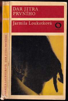 Jarmila Loukotková: Dar jitra prvního